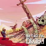 Cover for No Place for Bravery